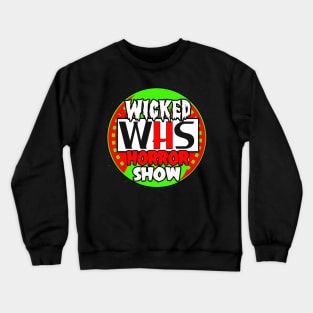 Wicked Horror Show round logo Crewneck Sweatshirt